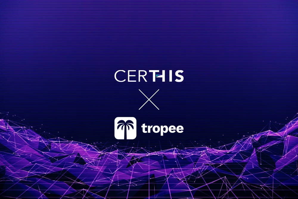 Certhis is partnering with Tropee, the world’s first NFT utility platform, allowing anyone to easily build utilities, for any NFT community.